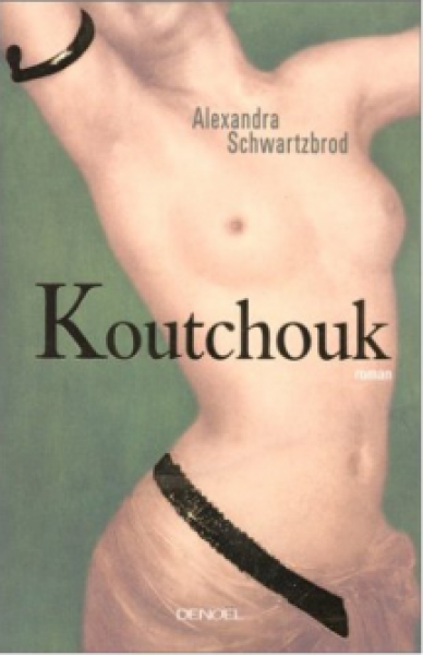 Koutchouk - Alexandra Schwartzbrod