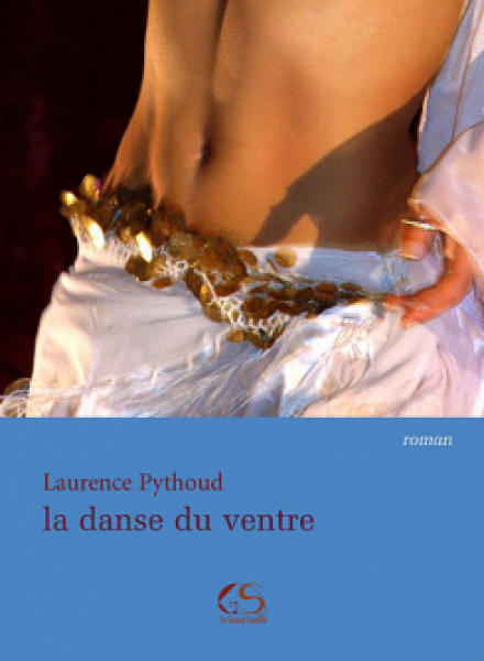La Danse du Ventre - Laurence Phytoud