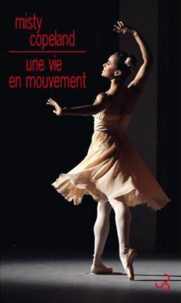 Une vie en mouvement - Misty Copeland